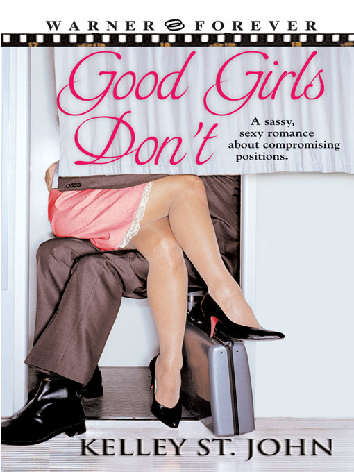 Title details for Good Girls Don't by Kelley St. John - Available